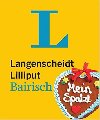 Langenscheidt Lilliput Bairisch - kolektiv autor