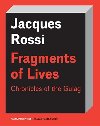 Fragments of Lives Chronicles of the Gulag - Jacques Rossi