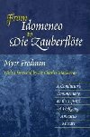 From Idomeneo to Die Zauberflote : A Conductor`s Commentary on the Operas of Wolfgang Amadeus Mozart - Fredman Myer