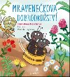 Mravenečkova dobrodružství - Stanislava Reschová; Vendula Hegerová