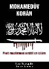 Mohamedv korn - Pro muslimov vrad za islm - Tommy Robinson; Peter McLouglin