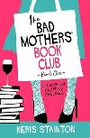 The Bad Mothers' Book Club - Keris Staintonov