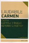 Laudabile Carmen st II. - Kapitoly z msk rtoriky a poetiky - Kukov Eva