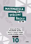 Matematika pro stedn koly 10. dl - Vclav Zemek; Kristna Zemkov; Lenka Maclkov