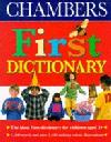 CHAMBERS FIRST DICTIONARY - 