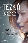 Těžká noc - Lenka Lanczová