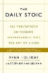 The Daily Stoic : 366 Meditations on Wisdom, Perseverance, and the Art of Living: Featuring new translations of Seneca, Epictetus, and Marcus Aurelius - Holiday Ryan