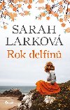Rok delfn - Sarah Larkov