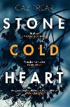 Stone Cold Heart : the addictive new thriller from the author of Sweet Little Lies - Frear Caz