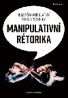Manipulativní rétorika - Nejlepší manipulativní triky a techniky - Wladislaw Jachtchenko