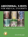 Abdominal X-Rays for Medical Students - Clarke Christopher
