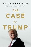 The Case for Trump - Davis Hanson Victor