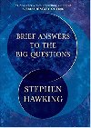 Brief Answers to the Big Questions - Hawking Stephen W.