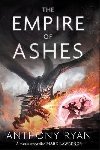 The Empire of Ashes : Book Three of Draconis Memoria - Ryan Anthony