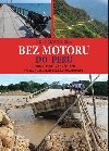 Bez motoru do Peru - Petr Macourek