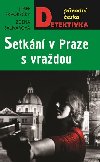 Setkání v Praze, s vraždou - Josef Škvorecký; Zdena Salivarová