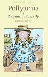 Pollyanna & Pollyanna Grows Up - Porter Eleanor H.