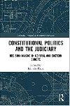 Constitutional Politics and the Judiciary : Decision-making in Central and Eastern Europe - Pcza Klmn