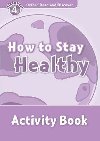 Oxford Read and Discover Level 4: How to Stay Healthy Activity Book - Geatches Hazel
