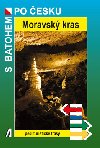Moravský kras - s batohem po Česku - Rostislav Novák