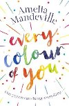 Every Colour of You : An emotional, page-turning love story with a difference - Mandeville Amelia