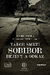 Tbor smrti Sobibor - Jn Hlavinka; Peter Salner