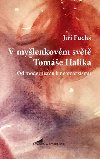 V mylenkovm svt Tome Halka - Ji Fuchs