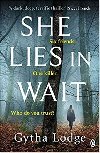 She Lies in Wait : Six friends. One killer. Who do you trust? - Lodgeov Gytha