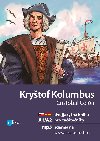 Kryštof Kolumbus A1/A2  česky - španělsky - dvojjazyčná kniha pro začátečníky - Eliška Jirásková