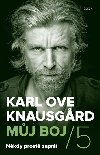 Nkdy prost zapr Mj boj 5 - Karl Ove Knausgard