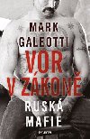 Vor v zkon: Rusk mafie - Mark Galeotti
