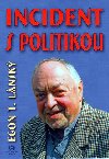 INCIDENT S POLITIKOU - Egon Lnsk