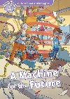 Oxford Read and Imagine Level 4: A Machine for the Future - kolektiv autorů