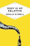 Rosy Is My Relative - Durrell Gerald