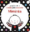 Miminka - První černobílá knížka pro miminko - Stella Baggott