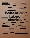 Bohemian Taboo Stories - Kniha o lidech, kte dlaj nco sexy - Michal Rejzek