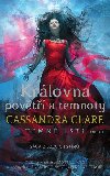 Temné lsti III- Královna povětří a temnoty - Cassandra Clare