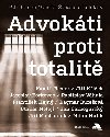 Advokti proti totalit - Petr Toman; Ondej ebesta
