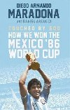 Touched By God: How We Won the Mexico '86 World Cup - Diego Armando Maradona,Daniel Arcucci