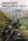 Nejkrásnější motorkářské trasy v Evropě - Svojtka