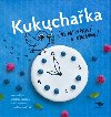 Kukuchaka - Adla Hlkov,Iveta Kulhav,Lucie Muchoviov,tpnka Pasekov
