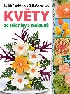 Kvty ze zeleniny a meloun - Ludk Prochzka; Elika Vostalov