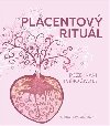 Placentový rituál - Radana Flavema Chariel