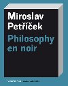 Philosophy en noir - Miroslav Petek