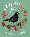Malý atlas ptáků - Ewa Pawlaková; Pawel Pawlak