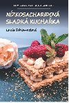 Nzkosacharidov sladk kuchaka - Lucie Schimmelov