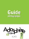Adosphere 1 (A1) Guide Pédagogique - Himber Celine
