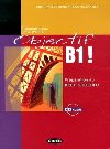 Objectif B1! + CD Audio - Faure Elisabeth