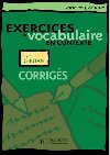 Mise en pratique Vocabulaire: Dbutan/Corrigs - Eluerd Roland