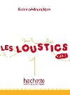 Les Loustics 1 (A1.1) Guide pdagogique - Capouet Marianne